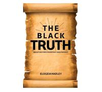 THE BLACK TRUTH about history from past to preset