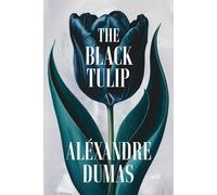 The Black Tulip: A New Translation