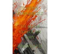 The Black Vein of the City: A Novelette