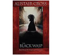 The Black Wasp: The Vampires Of Crimson Cove Book 3