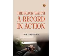 The Black Watch A Record in Action