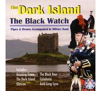 The Black Watch Pipe Band - The Dark Island By The Black Watch Pipe Band (2005-01-24)