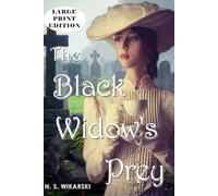 The Black Widow's Prey - LARGE PRINT: Gilded Age Chicago Mysteries, Volume 3