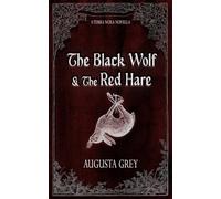 The Black Wolf and the Red Hare: A Dark Fantasy Romance Novella