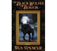 The Black Wolves Of Boston