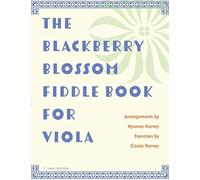 The Blackberry Blossom Fiddle Book For Viola