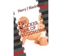 The Blacker Side Of Buddhism