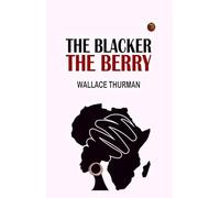 The Blacker the Berry