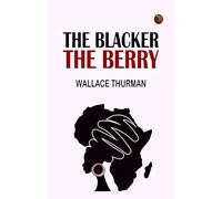The Blacker the Berry