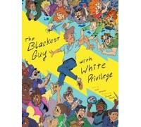 The Blackest Guy With White Privilege