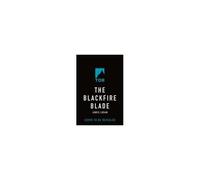The Blackfire Blade: The Last Legacy, Book 2