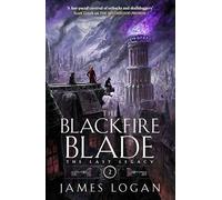 The Blackfire Blade – Fantasy épique – Tome 2 de The Last Legacy
