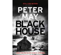The Blackhouse: Murder comes to the Outer Hebrides (Lewis Trilogy 1)