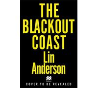 The Blackout Coast A Pulse-Pounding Scottish Crime Novel Perfect For Fans of Val McDermid and Elly Griffiths - Lin Anderson - Macmillan - ebook (ePub) - Livre
