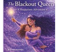 The Blackout Queen: A Sleepytime Adventure