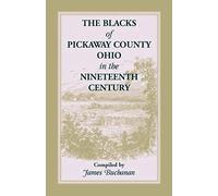 The Blacks Of Pickaway County, Ohio In The Nineteenth Century
