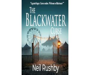 The Blackwater Curse: Book 1