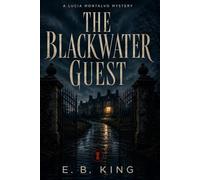 The Blackwater Guest: A Lucia Montalvo Murder Mystery Novel