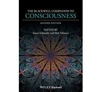 The Blackwell Companion to Consciousness