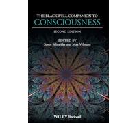 The Blackwell Companion to Consciousness