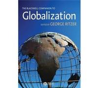 The Blackwell Companion to Globalization The Blackwell Companion to Globalization (Auteur)