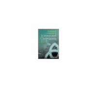 The Blackwell Companion To Science And Christianity