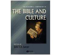 The Blackwell Companion To The Bible And Culture