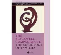 The Blackwell Companion to the Sociology of Families, Blackwell Companions to Sociology Jacqueline Scott (Auteur)