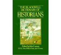 The Blackwell Dictionary of Historians John Cannon, R. H. C. Davis, William Doyle (Auteur)