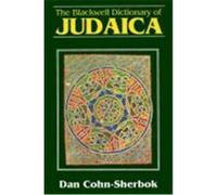 The Blackwell Dictionary of Judaica Dan Cohn-Sherbok (Auteur)