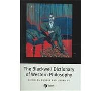 The Blackwell Dictionary of Western Philosophy Jiyuan Yu, Nicholas Bunnin (Auteur)