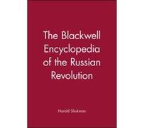 The Blackwell Encyclopedia of the Russian Revolution