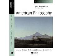 The Blackwell Guide to American Philosophy Armen Marsoobian (Auteur)