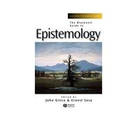 The Blackwell Guide To Epistemology