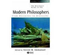 The Blackwell Guide to the Modern Philosophers, Blackwell Philosophy Guides