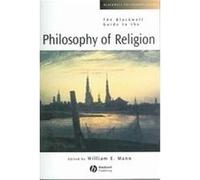 The Blackwell Guide to the Philosophy of Religion, Blackwell Philosophy Guides
