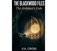 The Blackwood Files: The Architect's Code
