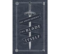 The Blade Itself: Collector's Tenth Anniversary Limited Edition