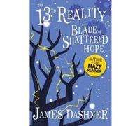 The Blade of Shattered Hope (The 13th Reality Series) - [Version Originale] Inconnu (Auteur)