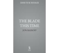 The Blade This Time - Jon Bassoff - Blackstone Publishing - ebook (ePub) - Livre