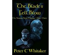 The Blade's Fell Blow: The Sorrow Song Trilogy Part Three: Volume 3