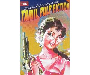 The Blaft Anthology of Tamil Pulp Fiction: Vol. 1