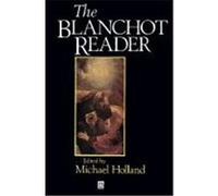 The Blanchot Reader Maurice Blanchot (Auteur)