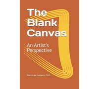 The Blank Canvas: An Artist's Perspective