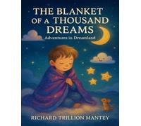 The Blanket of A Thousand Dreams: Adventures In Dreamland