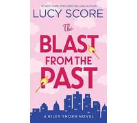 The Blast from the Past: Riley Thorn