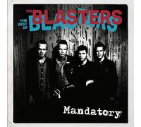 Mandatory: The Best Of The Blasters