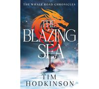 The Blazing Sea - Tim Hodkinson - Head of Zeus -- an Aries Book - ebook (ePub) - Livre