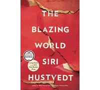 The Blazing World: A Novel.