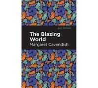 The Blazing World by Margaret Cavendish Margaret Cavendish (Auteur)